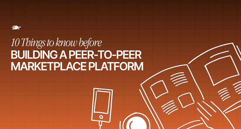 10 Things to Know Before Building a C2C Marketplace Platform