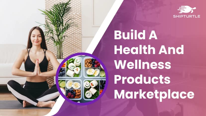 Start a Health and Wellness Marketplace: Development and Supplier Management