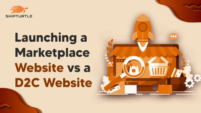 Launching a Multi-Vendor Marketplace VS D2C Website