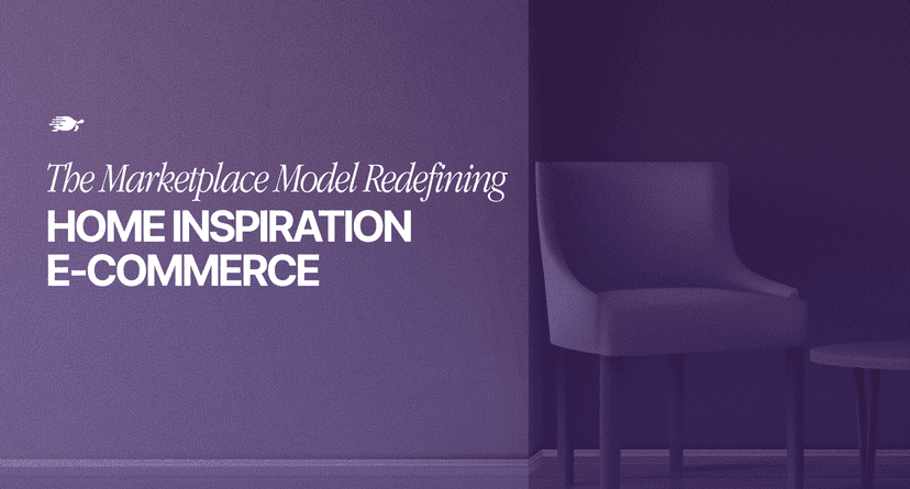 The Marketplace Model Redefining Home Inspiration Ecommerce