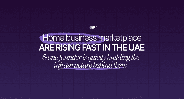 Home Business Marketplaces Are Rising Fast in the UAE and One Founder Is Quietly Building the Infrastructure Behind Them