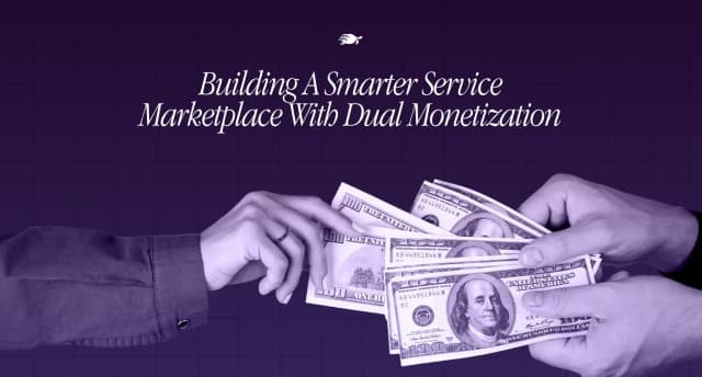Building a Smarter Service Marketplace With Dual Monetization