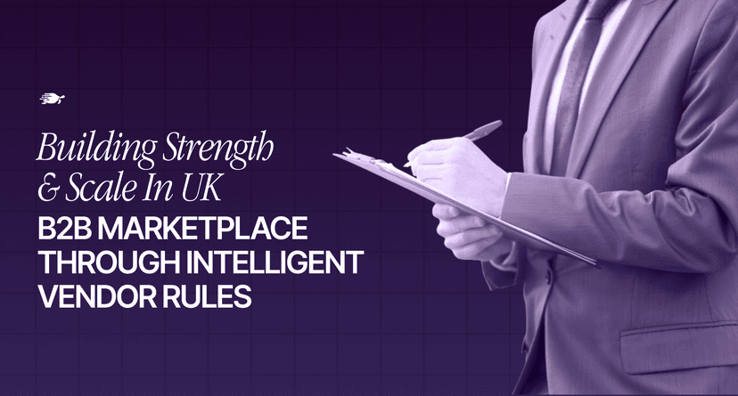 Building Strength and Scale in United Kingdom B2B Marketplaces Through Intelligent Vendor Rules