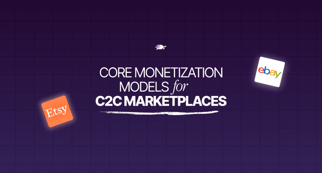 Core Monetization Models for C2C Marketplaces