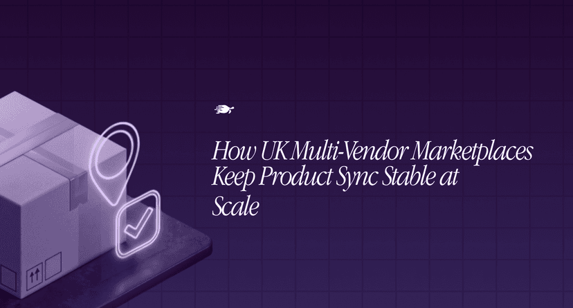 How UK Multi Vendor Marketplaces Keep Product Sync Stable at Scale