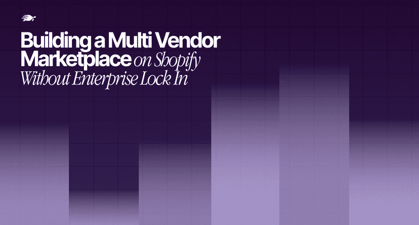 Building a Multi Vendor Marketplace on Shopify Without Enterprise Lock In