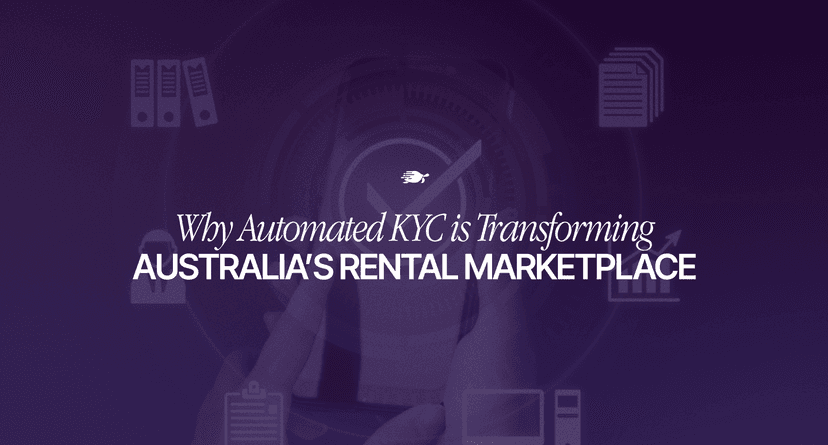 How Australian Rental Marketplaces Scale Faster With Automated KYC and Plug and Play Onboarding